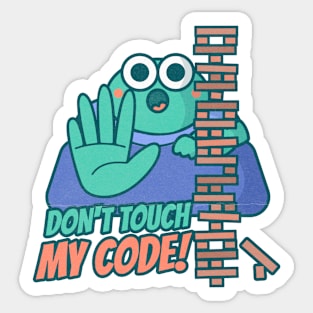 Don't touch my code Sticker